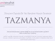 Guest Dergi : Tazmanya: Dünyanın Dışında Bir Yer Guest-Tazmanya