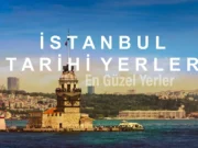 İstanbul’un Tarihi Yerleri istanbul tarihi yerler