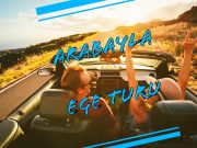 Arabayla Ege Turu Gezilecek Yerler 🚗 arabayla ege turu
